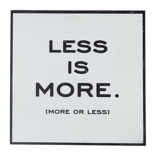 Words of Wisdom Wall Art - Less is More